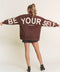 Be Yourself Love Yourself Printed Oversized Sweatshirt Brown