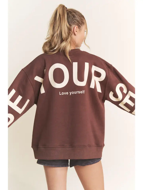 Be Yourself Love Yourself Printed Oversized Sweatshirt Brown