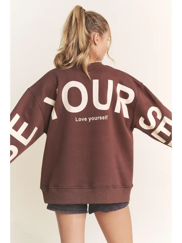 Be Yourself Love Yourself Printed Oversized Sweatshirt Brown