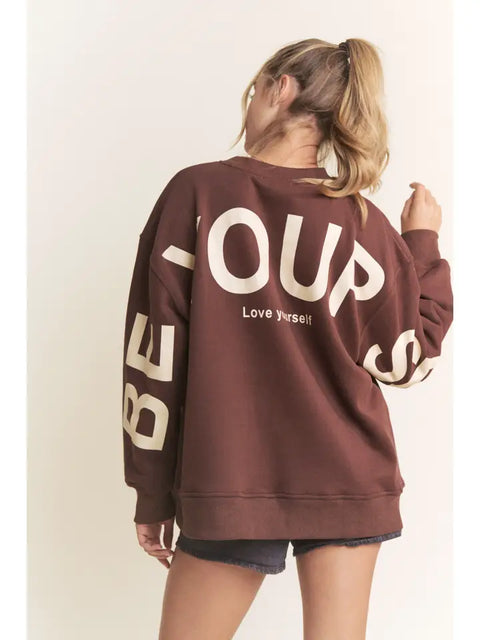 Be Yourself Love Yourself Printed Oversized Sweatshirt Brown